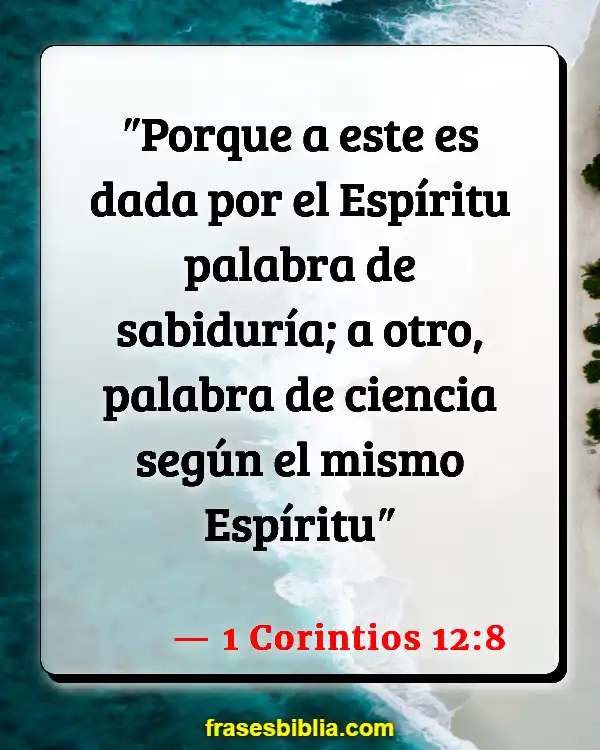 Versículos De La Biblia Palabra de conocimiento (1 Corintios 12:8)