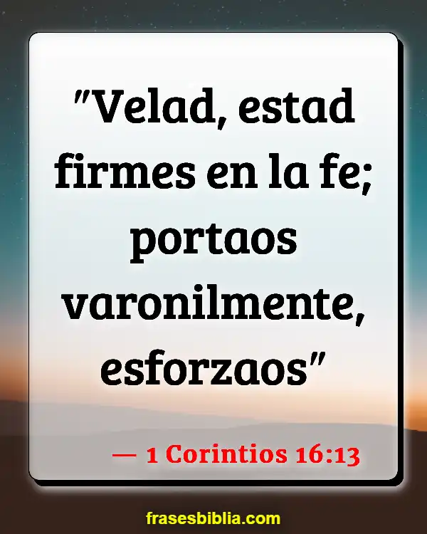 Versículos De La Biblia Volverse débil (1 Corintios 16:13)