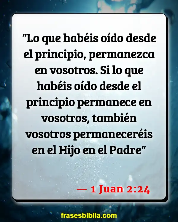 Versículos De La Biblia Ungiendo tu hogar (1 Juan 2:24)