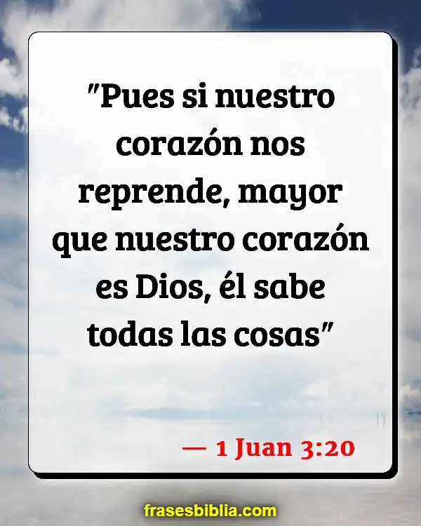 Versículos De La Biblia Amar incondicionalmente (1 Juan 3:20)