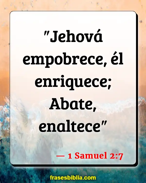 Versículos De La Biblia Pobreza mundial (1 Samuel 2:7)