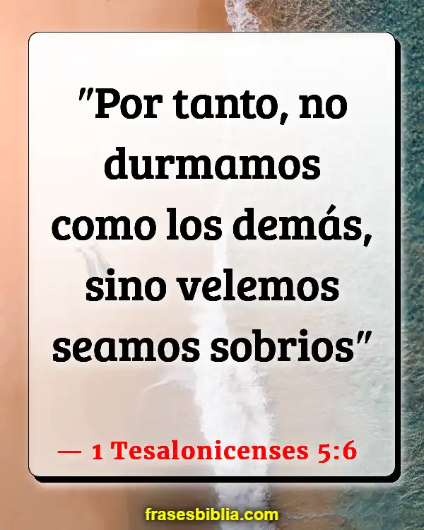 Versículos De La Biblia Desprenderse (1 Tesalonicenses 5:6)