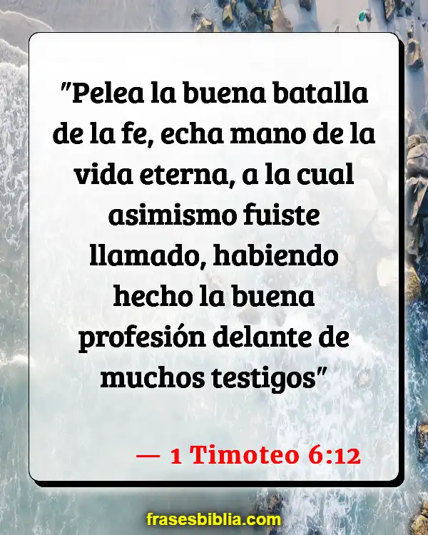 Versículos De La Biblia Su vida (1 Timoteo 6:12)