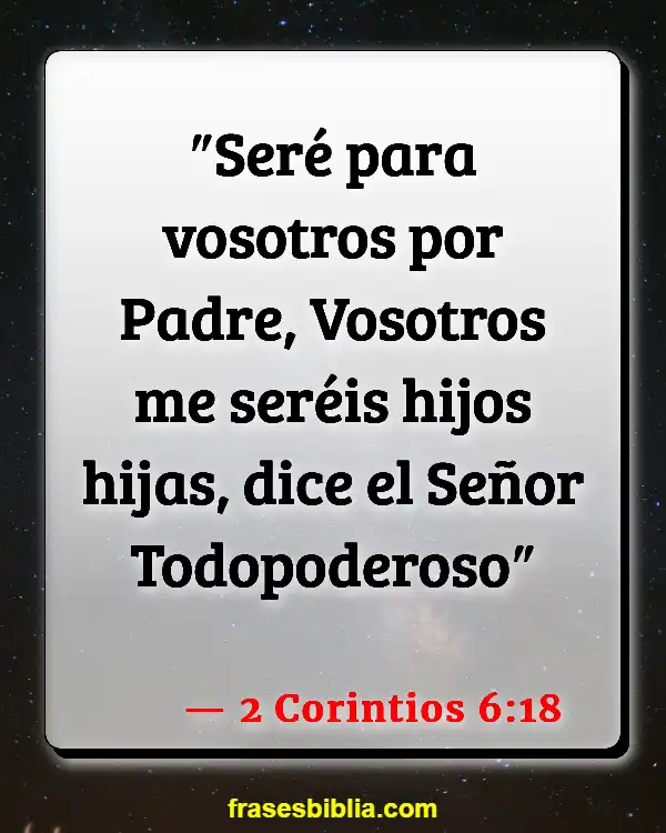 Versículos De La Biblia Amar a mi familia (2 Corintios 6:18)