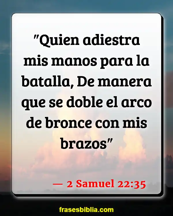 Versículos De La Biblia Guerra (2 Samuel 22:35)