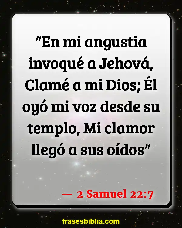 Versículos De La Biblia Cuando estás en tu punto más bajo (2 Samuel 22:7)