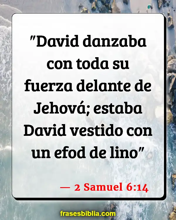 Versículos De La Biblia Lo que comió el rey David (2 Samuel 6:14)