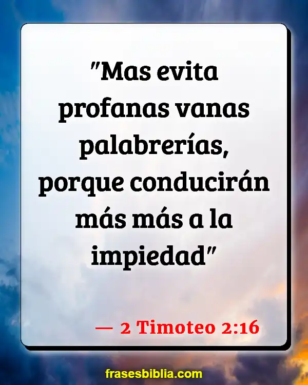 Versículos De La Biblia Hablando demasiado (2 Timoteo 2:16)