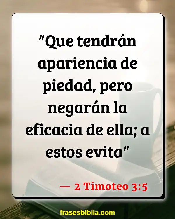 Versículos De La Biblia Ser agraviado (2 Timoteo 3:5)