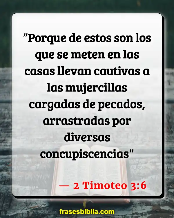 Versículos De La Biblia Injusto (2 Timoteo 3:6)