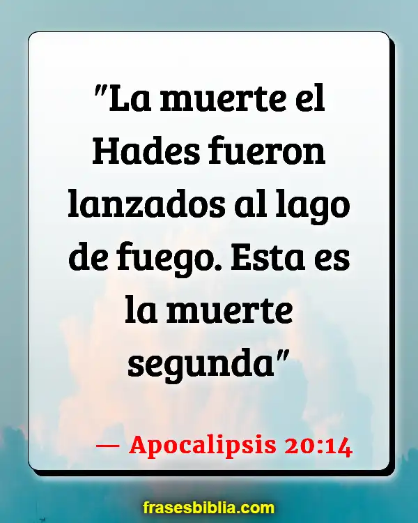 Versículos De La Biblia Cuando morimos (Apocalipsis 20:14)