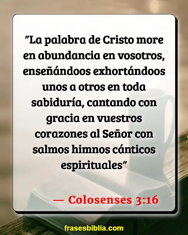 Versículos De La Biblia Adorando a Dios (Colosenses 3:16)