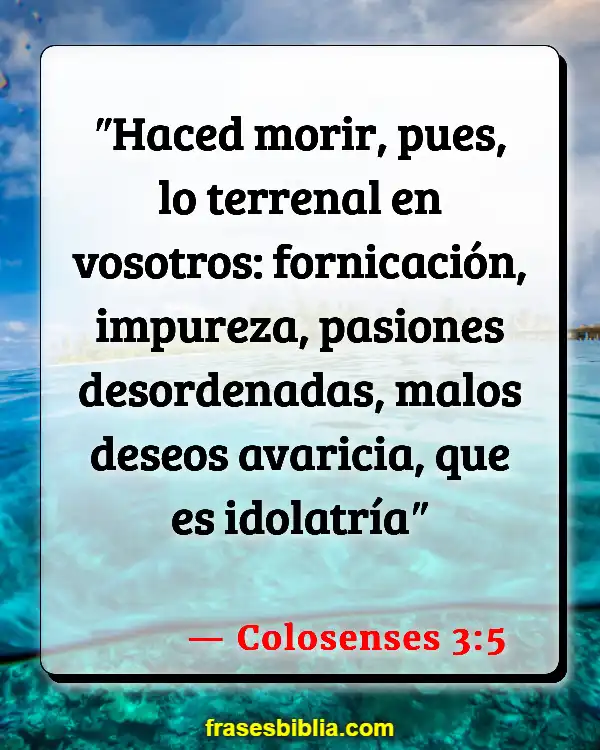 Versículos De La Biblia Cosas mundanas (Colosenses 3:5)