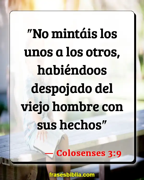Versículos De La Biblia Mentir sobre dar (Colosenses 3:9)
