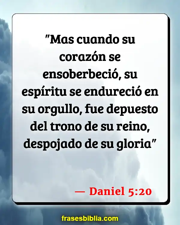 Versículos De La Biblia Corazones endurecidos (Daniel 5:20)