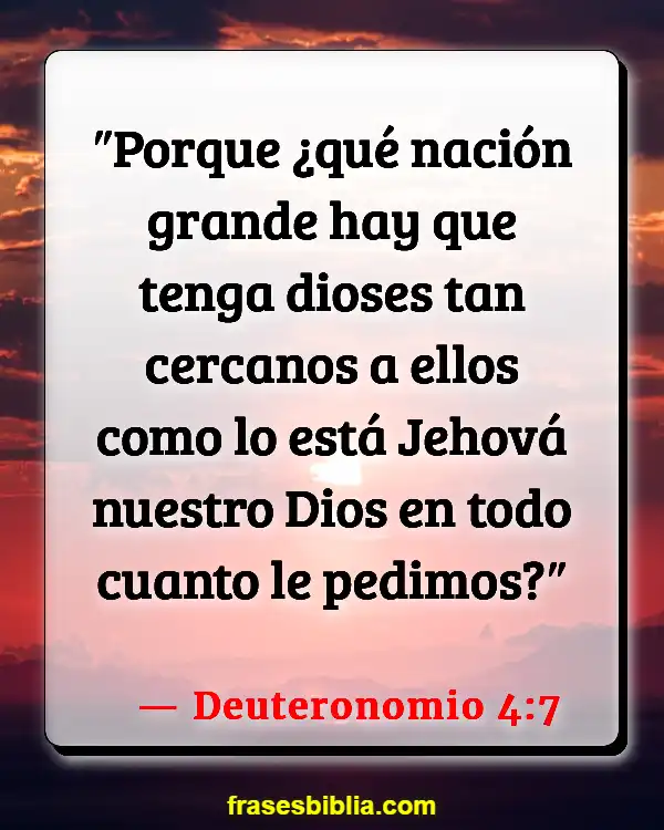 Versículos De La Biblia Acercándonos a Dios (Deuteronomio 4:7)
