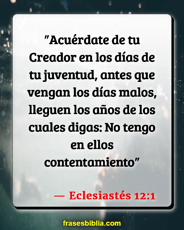 Versículos De La Biblia Nosotros como creación de Dios (Eclesiastés 12:1)
