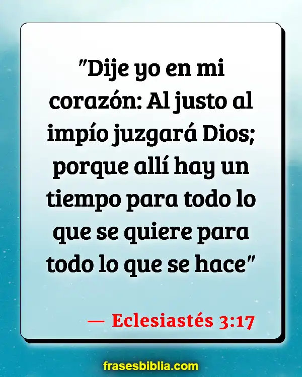 Versículos De La Biblia Todo sucede por una razón (Eclesiastés 3:17)