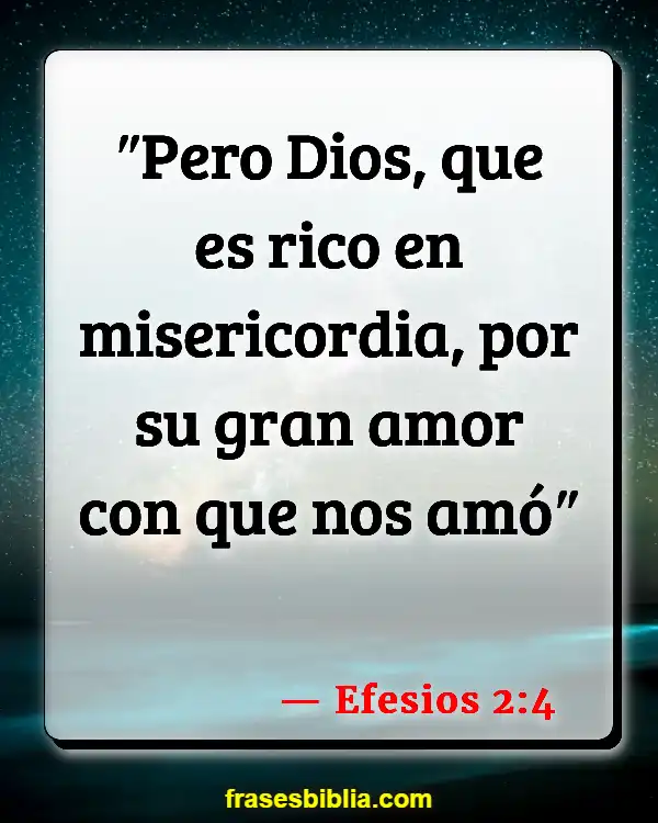 Versículos De La Biblia Amar a Dios más que al mundo (Efesios 2:4)