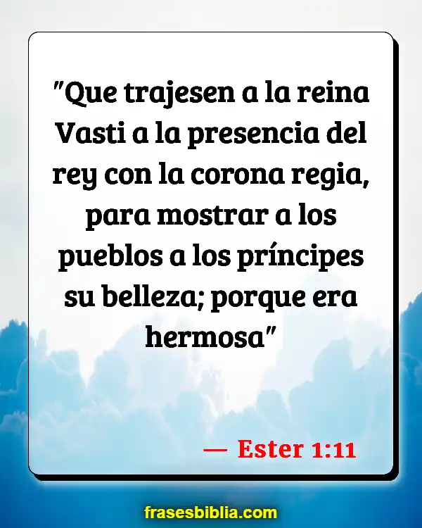 Versículos De La Biblia Belleza (Ester 1:11)