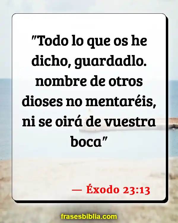 Versículos De La Biblia Adoración de dioses falsos (Éxodo 23:13)