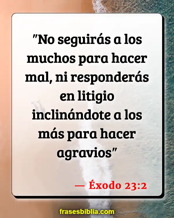 Versículos De La Biblia Injusticia social (Éxodo 23:2)