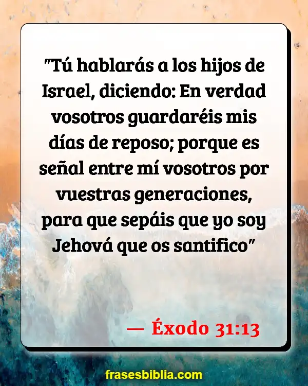 Versículos De La Biblia Trabajar en el sábado (Éxodo 31:13)