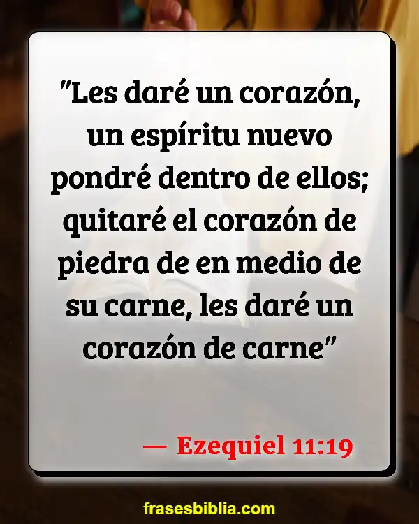 Versículos De La Biblia Tu corazón (Ezequiel 11:19)