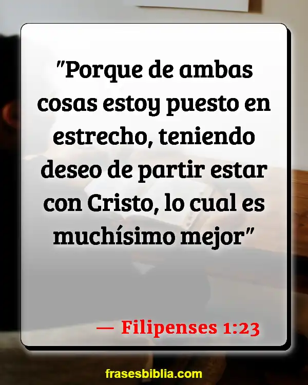 Versículos De La Biblia Reunión de marido y mujer en el cielo (Filipenses 1:23)