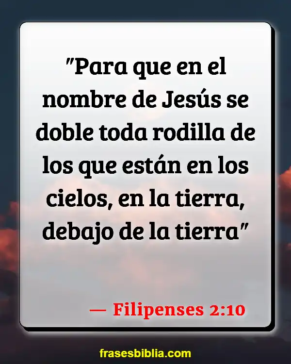 Versículos De La Biblia Pregunta en el nombre de Jesús (Filipenses 2:10)