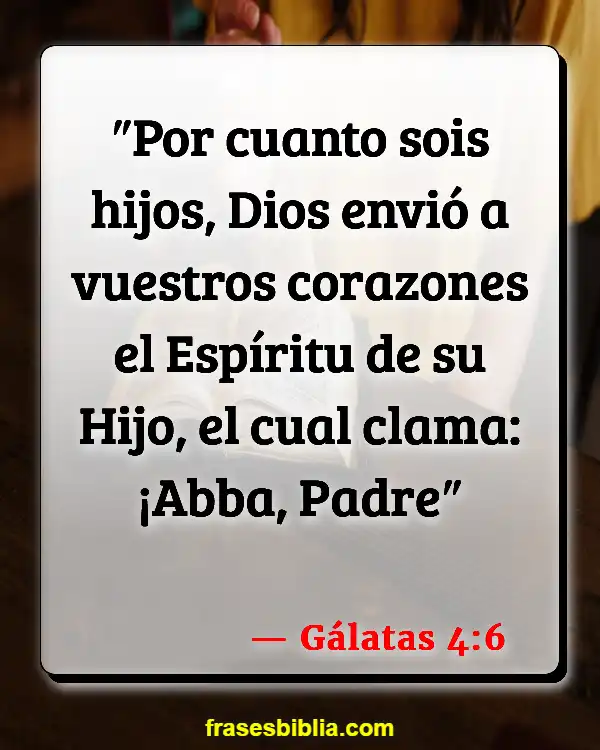 Versículos De La Biblia Adopción (Gálatas 4:6)