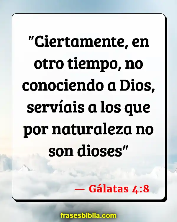 Versículos De La Biblia Ceguera (Gálatas 4:8)