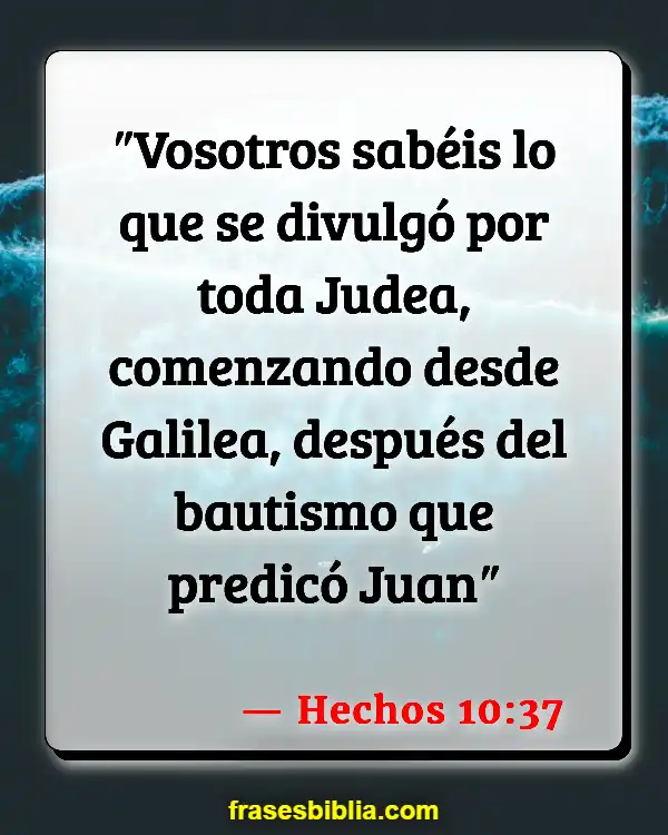 Versículos De La Biblia Bautismo (Hechos 10:37)