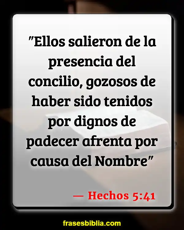 Versículos De La Biblia Injuriar (Hechos 5:41)