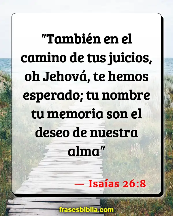 Versículos De La Biblia Sí, sé sí. (Isaías 26:8)