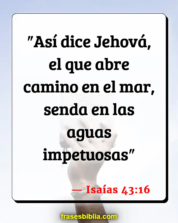 Versículos De La Biblia El mal bueno (Isaías 43:16)
