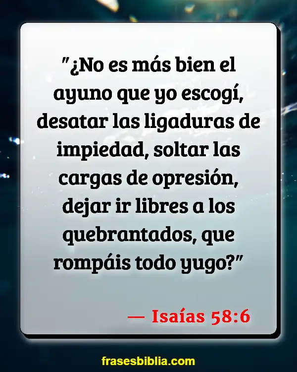 Versículos De La Biblia Amar a tu prójimo (Isaías 58:6)