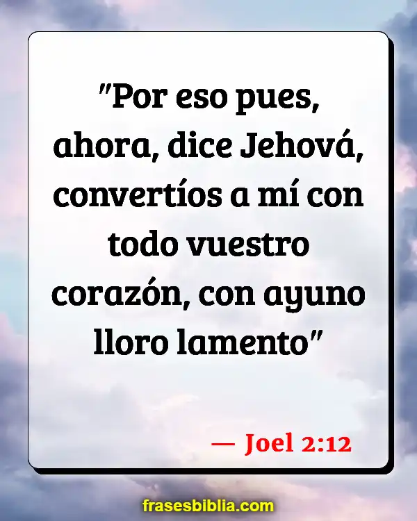 Versículos De La Biblia Corazón malvado (Joel 2:12)