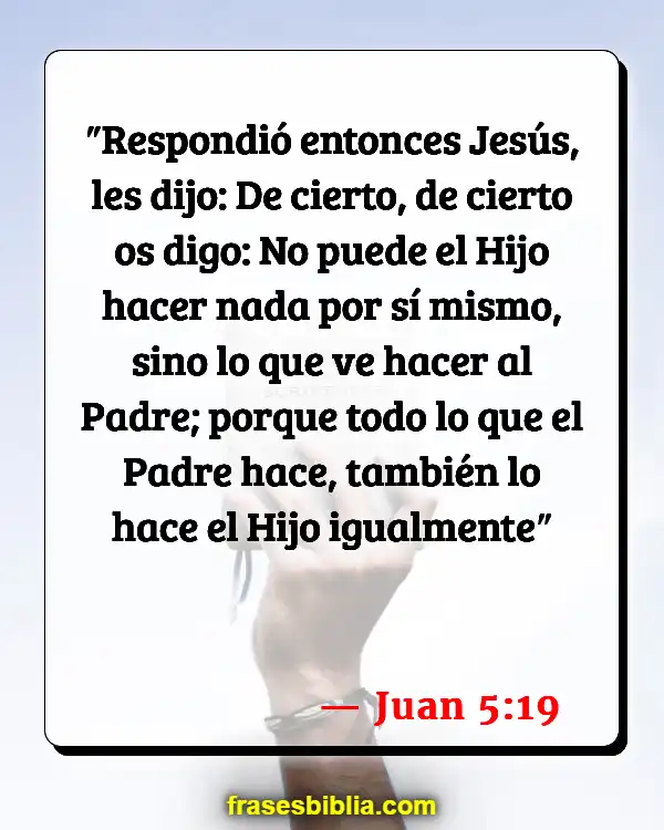 Versículos De La Biblia Lo que Jesús vistió (Juan 5:19)
