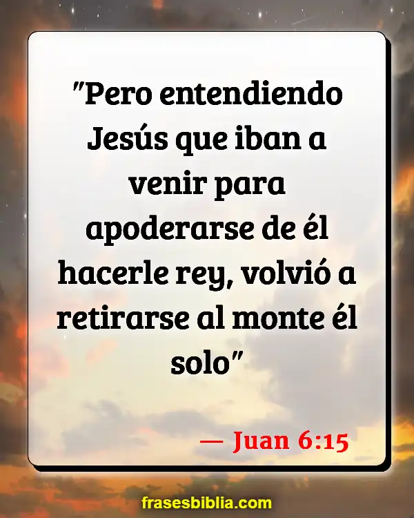 Versículos De La Biblia Oracion silenciosa (Juan 6:15)