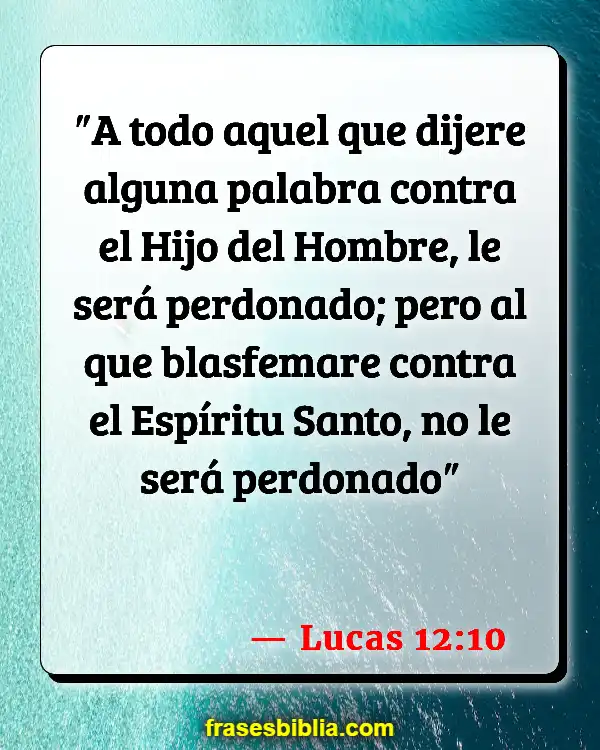 Versículos De La Biblia Lenguaje vulgar (Lucas 12:10)