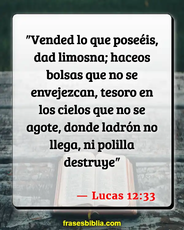 Versículos De La Biblia Pobreza mundial (Lucas 12:33)