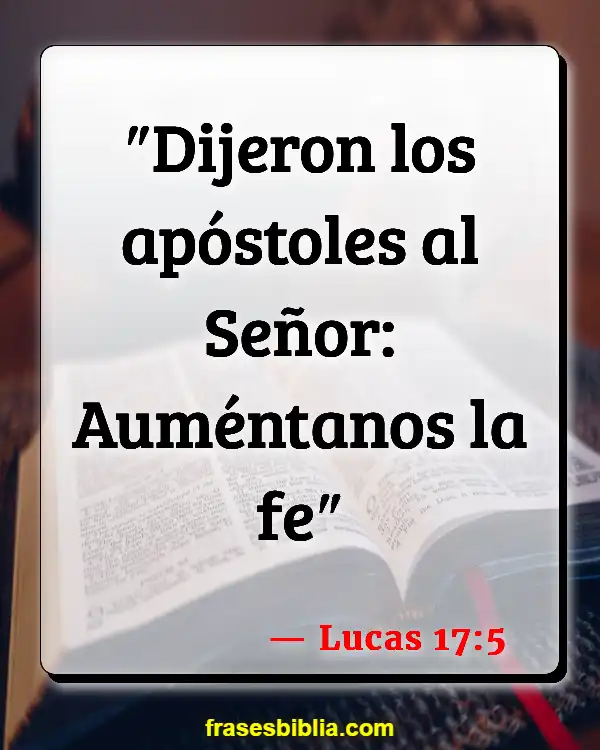 Versículos De La Biblia Creencia (Lucas 17:5)