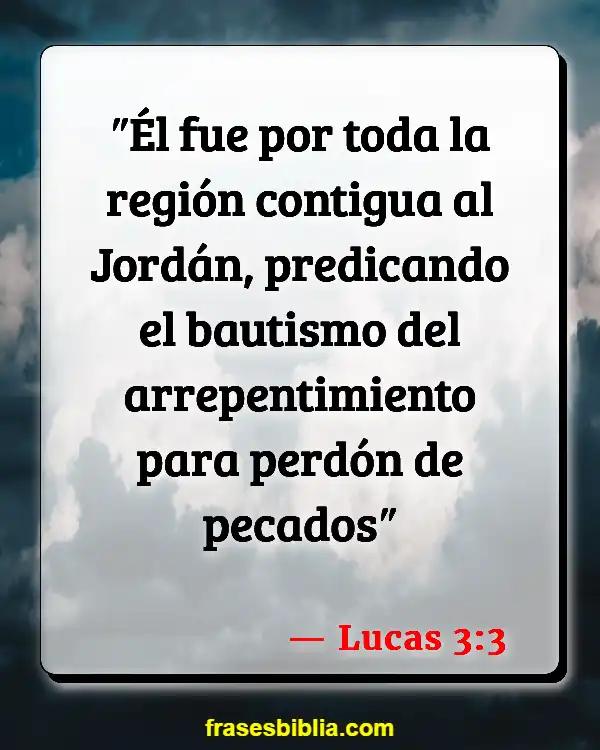 Versículos De La Biblia Bautismo en agua (Lucas 3:3)