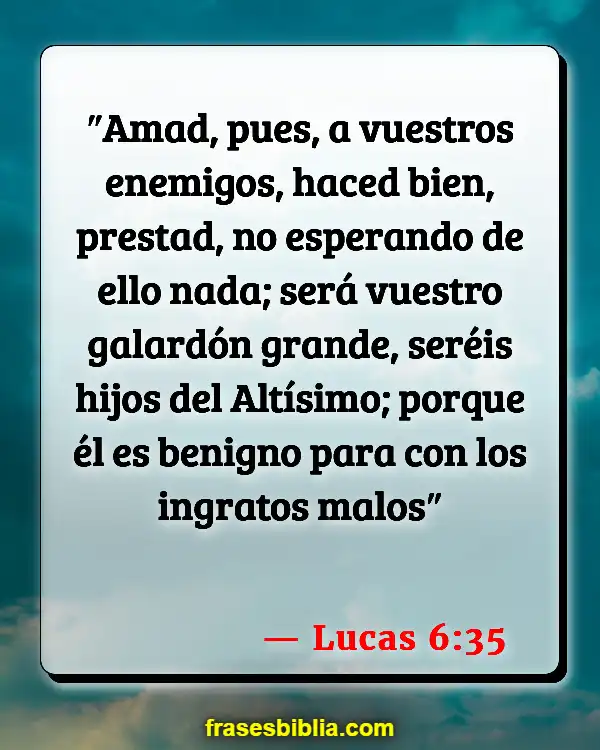 Versículos De La Biblia Fanfarronería (Lucas 6:35)