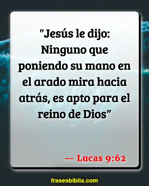 Versículos De La Biblia Tu pasado (Lucas 9:62)