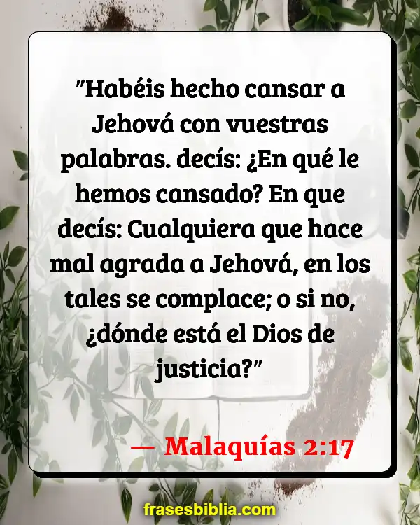 Versículos De La Biblia Justicia social (Malaquías 2:17)