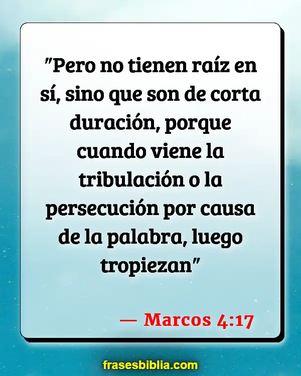 Versículos De La Biblia Tribulación (Marcos 4:17)