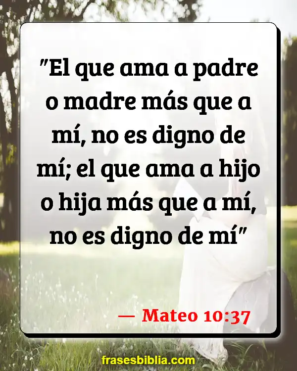 Versículos De La Biblia Madres trabajadoras (Mateo 10:37)