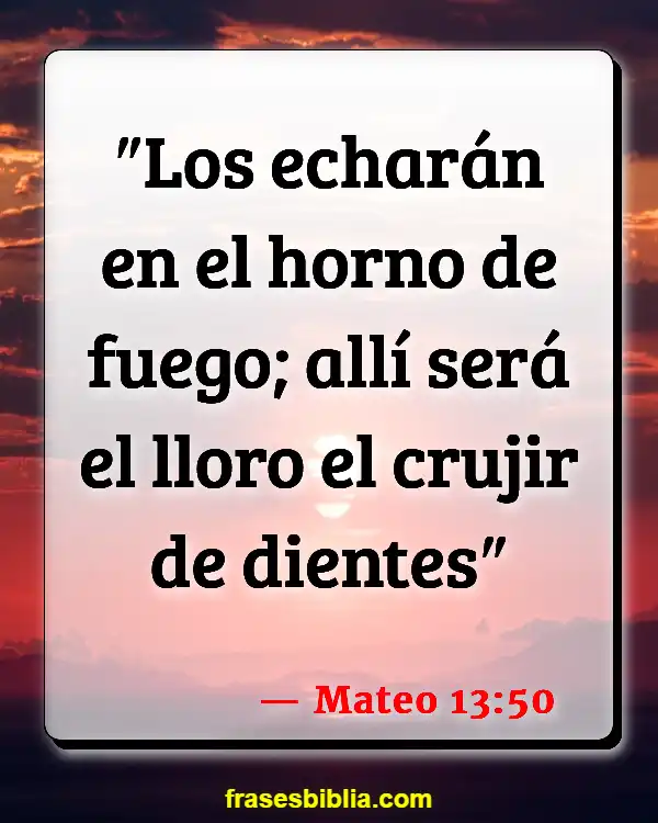 Versículos De La Biblia Puertas del infierno (Mateo 13:50)